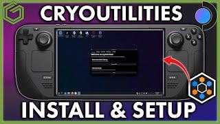 Steam Deck - How to Install & Setup CryoUtilities 2.0 - Full Guide