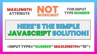 Maxlength Attribute Not Working For Input Type = Number In HTML? Here's The Javascript Solution!