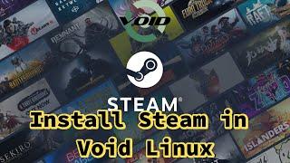 Run STEAM on Void Linux