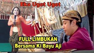 Gayeng Tenan - Eka Uget Uget Full Limbukan Bersama Ki Bayu Aji Pamungkas