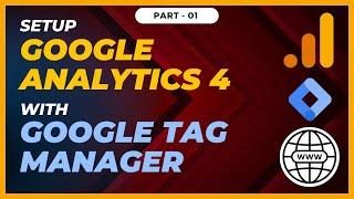 Google Analytics 4 setup with Google Tag Manager | Part - 01 | Sultanul M