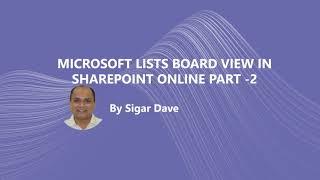 SharePoint Online - Microsoft Lists Board view in SharePoint online part -2