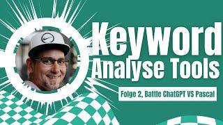 Keyword Analyse durchführen mit den Top 3 Keyword Analyse Tool 2023. Google Ads Battle Folge 2