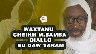  Waxtanu Cheikh Mouhidine Samba Diallo bu daw yaram...
