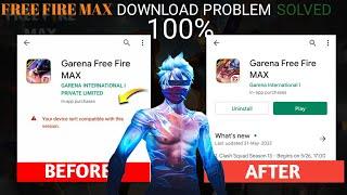 FREE FIRE MAX YOUR DEVICE ISN'T COMPATIBLE | YOUR DEVICE ISN'T COMPATIBLE WITH THIS || FREE FIRE 