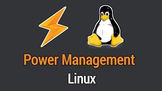 Power Management Guide for Linux | Linux tutorial