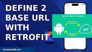 DEFINE 2 BASE URL WITH RETROFIT