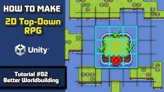 HOW TO MAKE A 2D TOP-DOWN RPG IN UNITY 2023 - TUTORIAL #02 - BETTER WORLDBUILDING