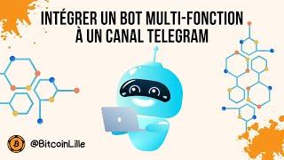 Intégrer un bot multi-fonction à un canal Telegram