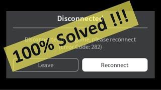 How To Fix Roblox Disconnected From Game, Please Reconnect (Error Code 282) - Windows 10/8/7/8.1