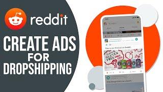 Reddit Ads Tutorial 2024 | How to Create Reddit Ads for Dropshipping