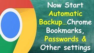 [Automatic] How to Backup & Restore Google Chrome's Bookmarks, Passwords & more on all your devices