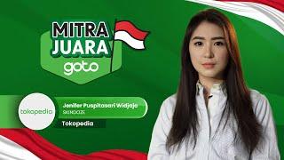 Menginspirasi! Mitra Juara GoTo 2023 - Ibu Jenifer Puspitasari Widjaja, Mitra Penjual Tokopedia