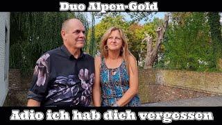 Adio ich hab dich vergessen - Duo Alpen-Gold