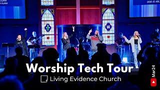 The “Attainable” Worship Tech Tour - Living Evidence