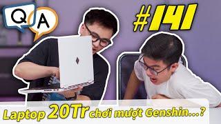 Hỏi & Đáp 141: Laptop 20 Triệu chơi mượt Genshin Impact, Pin Trâu, Cân nặng Hợp Lý...? | LAPTOP AZ