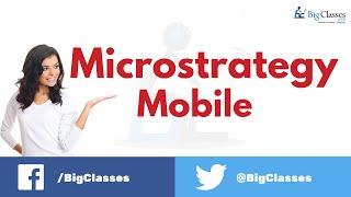 MicroStrategy Mobile - MicroStrategy training tutorial - Bigclasses