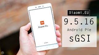 Xiaomi.Eu 9.5.16 MIUI Pie sGSI For Treble Devices (Review)