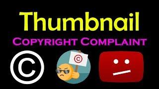 How To YouTube Thumbnail Copyright Complaint