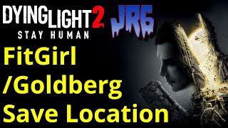 FitGirl Save Location ; Goldberg ; Dying Light 2 PC 2023 ; save game location