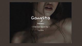 Kehlani - Gangsta ( TikTok Sped Up + Lyrics )
