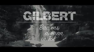 Gilbert - Ban ins dinnan in Tol [Offizielles Musikvideo]