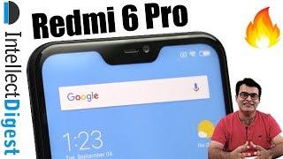 Redmi 6 Pro India (Mi A2 Lite) Unboxing, Hands On, Camera And Features Overview | Intellect Digest