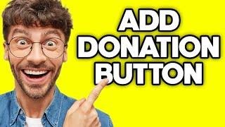 How To Add a Donation Button To Your YouTube Channel (2023)