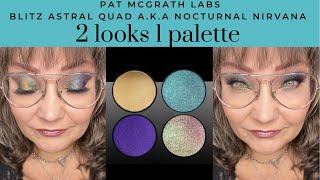 2 looks with 1 palette using Pat McGrath Labs Blitz Astral Quad a.k.a. Nocturnal Nirvana