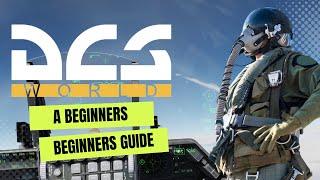 DCS | A Simple "how to get started" Beginners Guide from a DCS "Pilot" with 100 hours