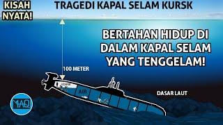 BERTAHAN HIDUP DI DALAM KAPAL SELAM YANG TENGGELAMM! Seharusnya Masih Bisa Diselamatkann? Tapi...