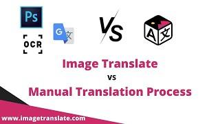 ImageTranslate vs Manual Translation: Full Video | Step by Step Comparison