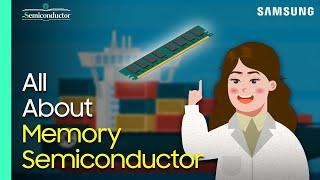 ‘Memory Semiconductor’ Explained | 'All About Semiconductor' by Samsung Semiconductor