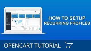 How to Setup Recurring Profiles in OpenCart 3.x