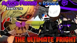 The Afton Family + Ennard Reacts To “THE ULTIMATE FRIGHT” | Reaction | Gacha Club/Plus | FNaF