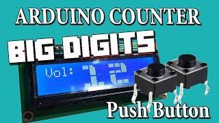 Arduino Counter ( Big digits ) with LCD Display and Button Tutorial