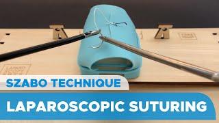 Laparoscopic Suturing and Knot Tying: The Szabo Technique