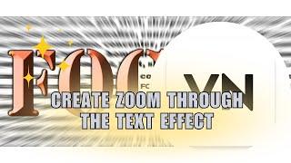 How to Create Zoom Through the Text Effect on VN Video Editor | VN Tutorial