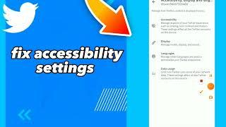 How To Fix Accessibility Settings On Twitter App 2023