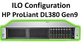 ILO Configuration HP ProLiant DL380 Gen9