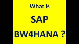 What is SAP BW4HANA?