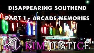 Disappearing Southend: Arcade Memories - Kim Justice