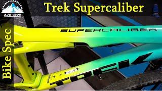 Trek Supercaliber 9.9 | Price | Weight | Bike spec | Ajs vLog |