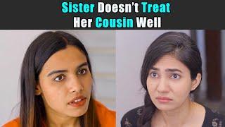 Sister Didn't Treat Her Cousin Well | Purani Dili Talkies | Hindi Short Films