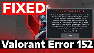 How To Fix Valorant Error Code 152