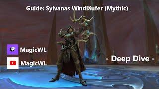 Guide: Sylvanas Windläufer (Mythisch) - Deep Dive | Sylvanas Windrunner (Mythic) | german