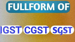 FULLFORM IGST CGST SGST