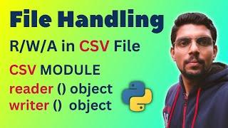 CSV File Handling in Python - Read, Write, Append in CSV File, CSV Module - Reader / Writer Object