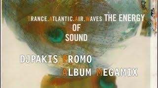 Trance.Atlantic.Air.Waves ‎– The Energy Of Sound  Album megamix by DJPakis