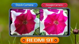 Redmi 9T Google Camera Vs Stock Camera Comparison 